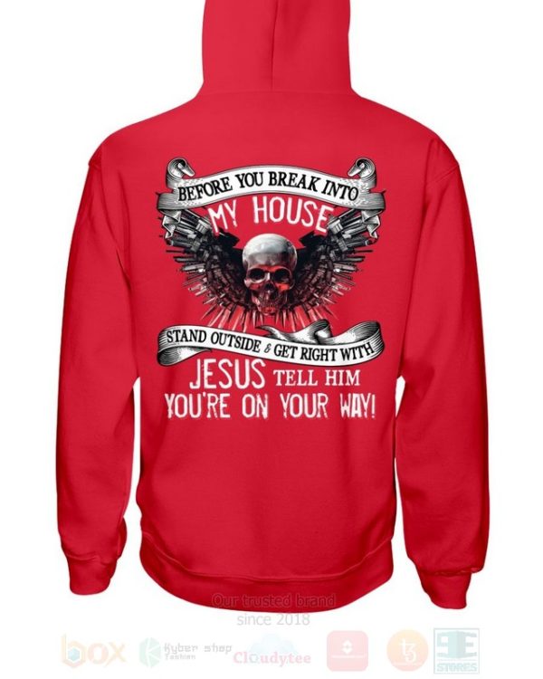 Before You Break Into My House Hoodie