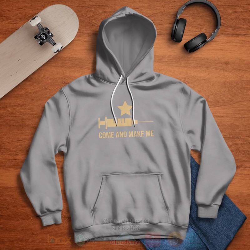 Come And Make Me Hoodie Come And Make Me Hoodie