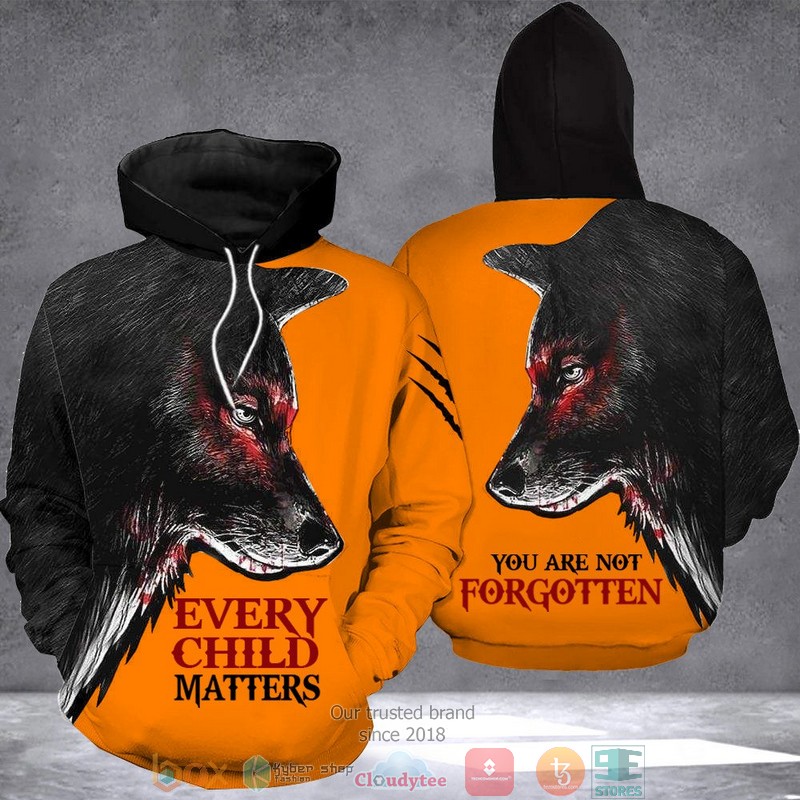Every Child Matters You Are Not Fogotten Wolf Orange 3D Hoodie Every Child Matters You Are Not Fogotten Wolf Orange 3D Hoodie