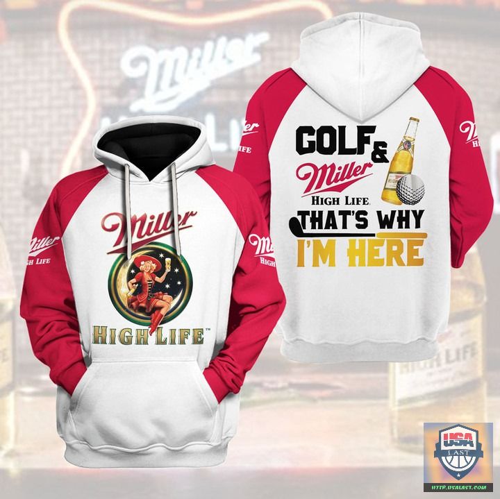 Golf-And-Miller-High-Life-ThatS-Why-IM-Here-3D-Hoodie-Zip-Hoodie-1