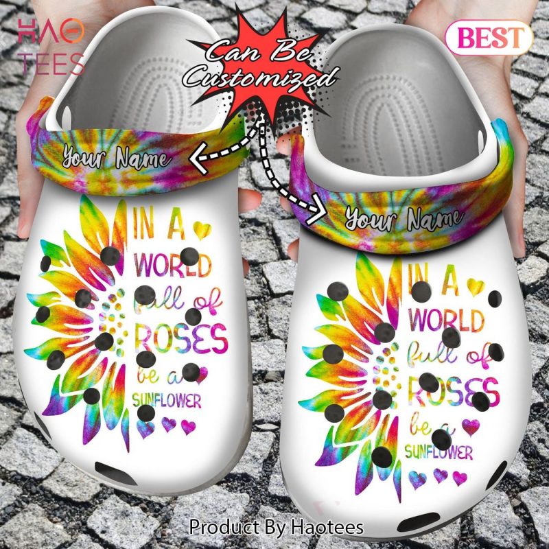 In A World Full Of Roses Be A Sunflower clog Shoes Custom Exclusive In A World Full Of Roses Be A Sunflower clog Shoes Custom Exclusive