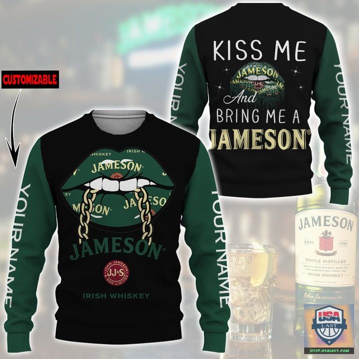 Kiss-Me-And-Bring-Me-A-Jameson-Custom-Name-3D-Hoodie-T-Shirt-3