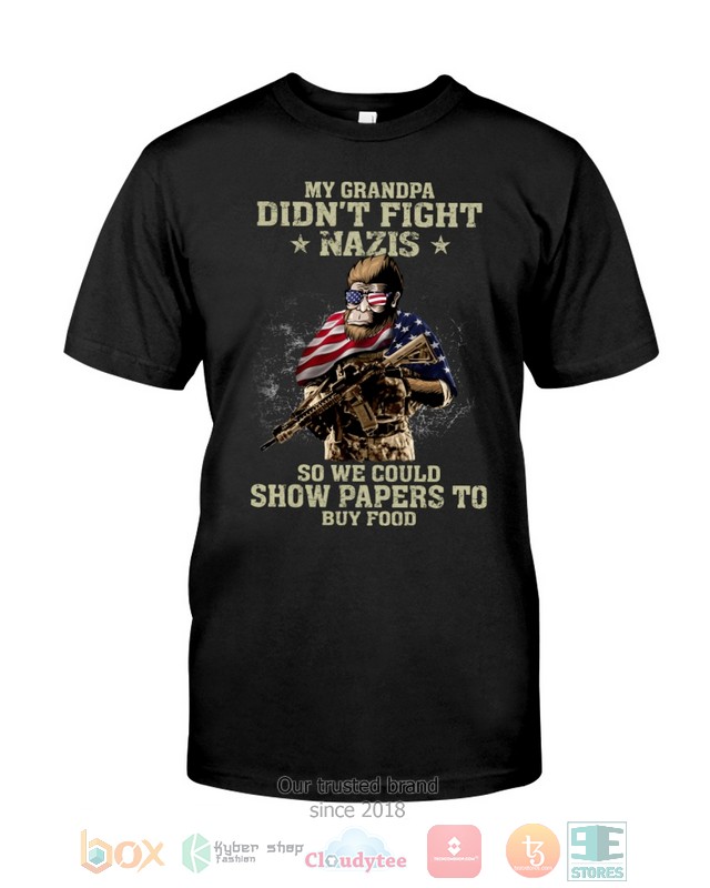 My-Grandpa-DidnT-Fight-Nazis-So-We-Could-Show-Papers-To-Buy-Food-Shirt-Hoodie-3