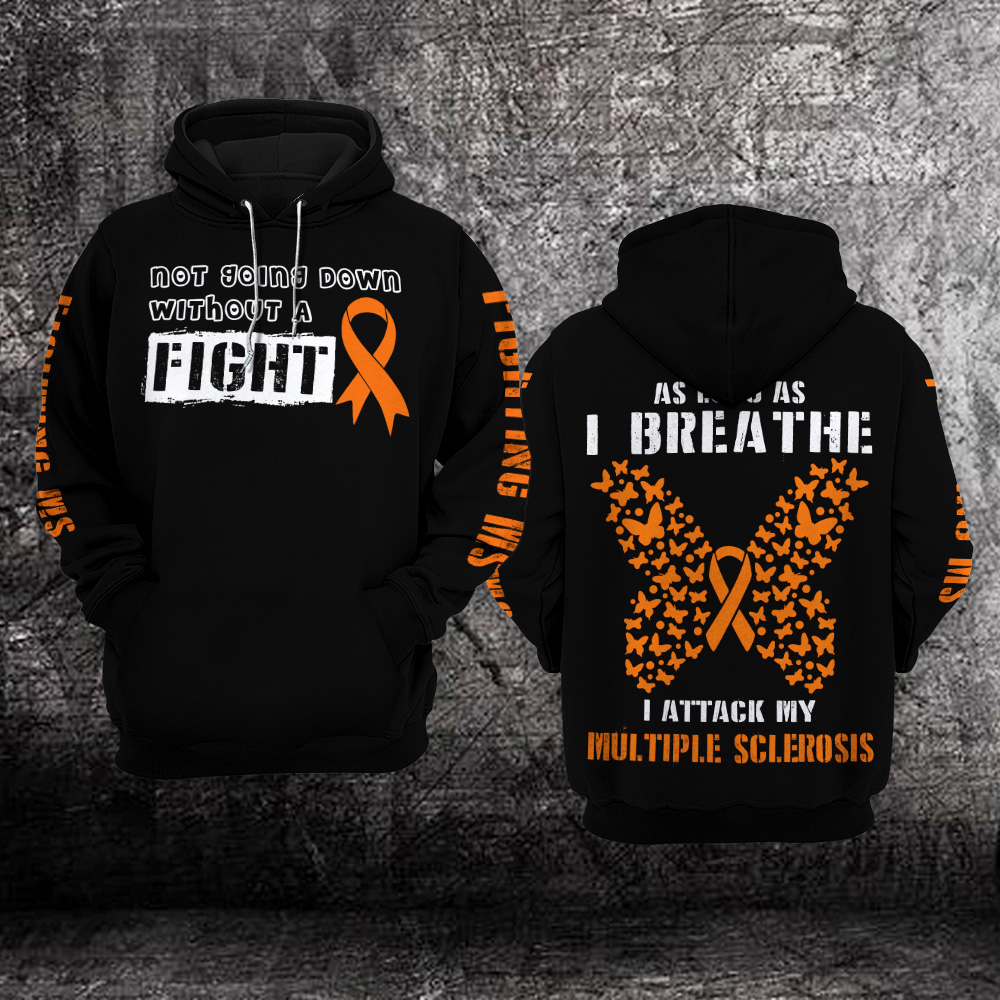 Not Going Down Without A Fight Multiple Sclerosis Awareness 3D Hoodie – Limited Edition Not Going Down Without A Fight Multiple Sclerosis Awareness 3D Hoodie – Limited Edition
