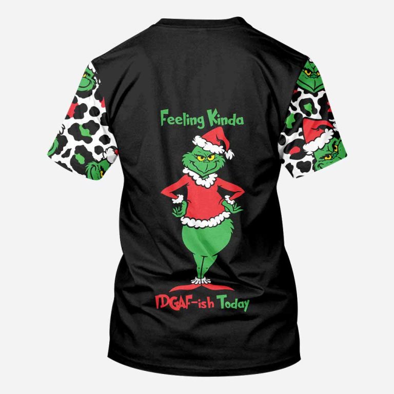 Personalized-Grinch-Christmas-Feeling-Kinda-Idgaf-Ish-Today-3D-Shirt-Hoodie-2