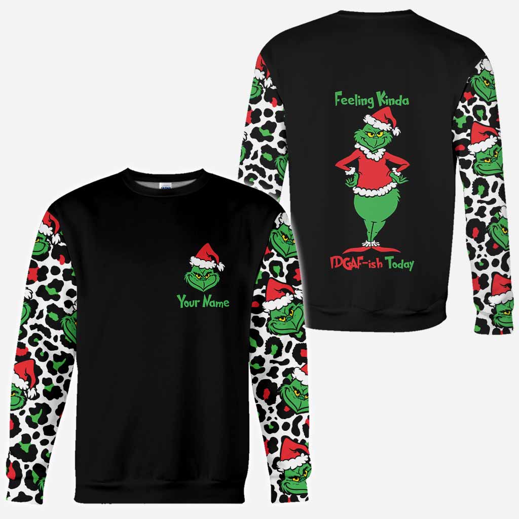 Personalized Grinch Christmas Feeling Kinda Idgaf-Ish Today 3D Shirt Personalized Grinch Christmas Feeling Kinda Idgaf-Ish Today 3D Shirt