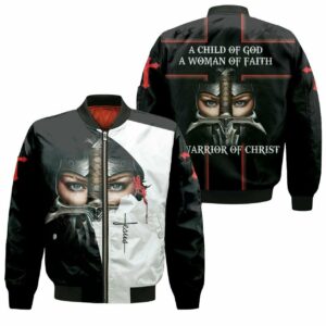 A Child Of God A Woman Of Faith A Warrior Of Christ For Fan 3D T Shirt Hoodie Sweater Jersey Bomber Jacket Model 220 Bomber Jacket