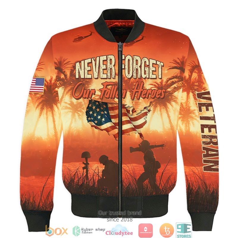 American Flag Veteran Never Forget Our Fallen Heroes Bomber Jacket American Flag Veteran Never Forget Our Fallen Heroes Bomber Jacket