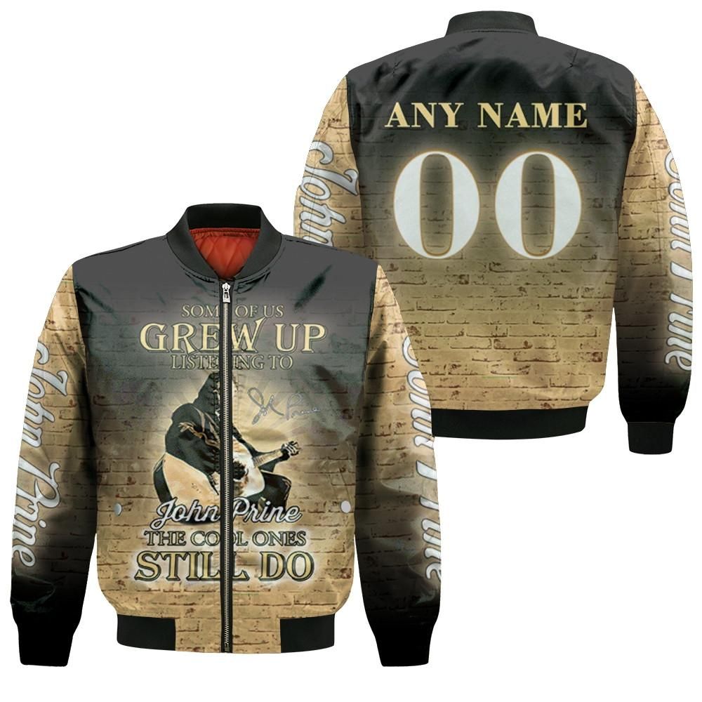 John Prine Some Of US Grew Up Listening To The Cool Ones Still Do 3D Designed Allover Gift With Custom Name Number For John Prine Fans Bomber Jacket John Prine Some Of US Grew Up Listening To The Cool Ones Still Do 3D Designed Allover Gift With Custom Name Number For John Prine Fans Bomber Jacket